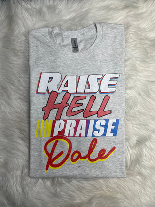 Raise Hell & Praise Dale Graphic Tee