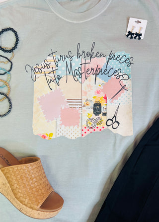 Jesus Turns Broken Pieces Into Masterpieces Tee