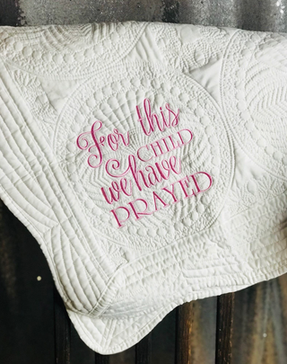 For this Child We Have Prayed Baby Quilt-Baby Blanket-Crib Quilt-Baby Gift-Embroidered Baby Quilt-Scripture Blanket