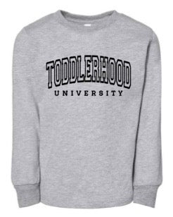 Toddlerhood University Crewneck