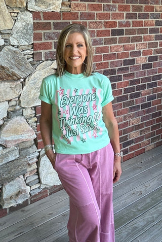 Everyone Was Thinking It Tee
