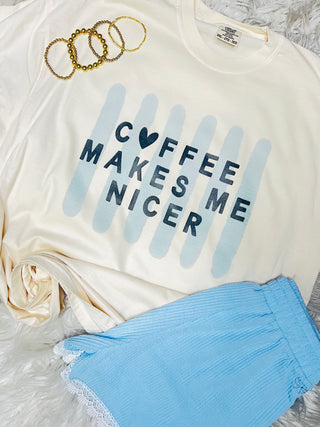 Coffee Makes Me Nicer Tee
