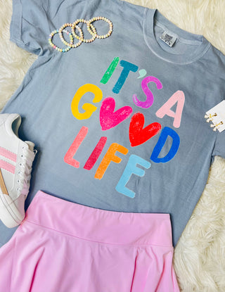 It’s a Good Life Tee