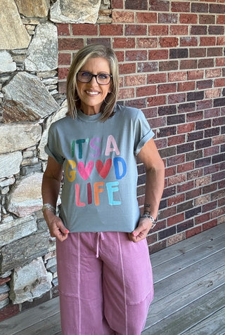It’s a Good Life Tee