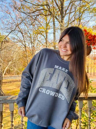 Make Heaven Crowded Crewneck